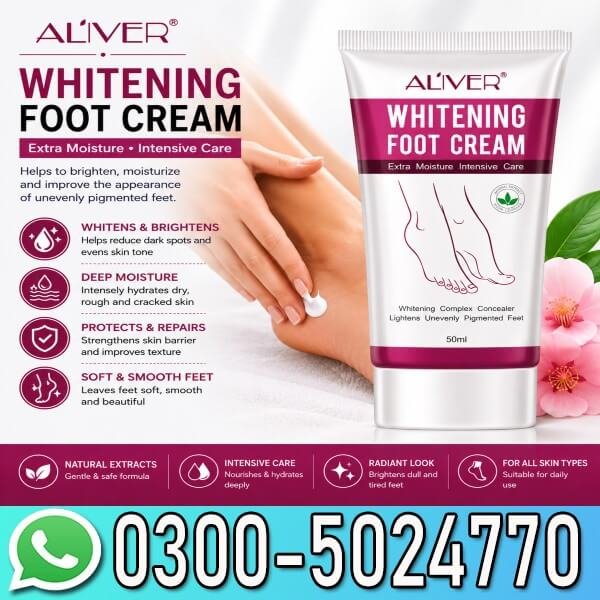 Aliver Foot Cream Whitening Cream In Pakistan