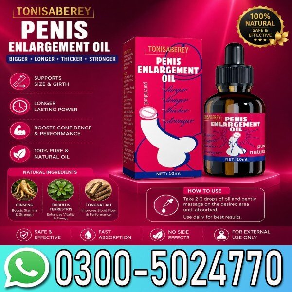 Tonisabery Xxxl Penis Enlargement Oil In Pakistan